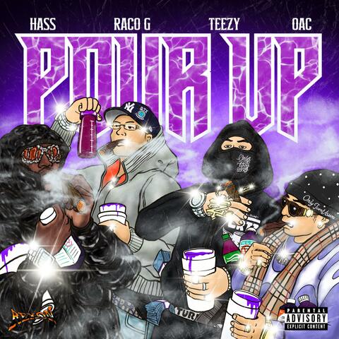 POUR UP (feat. Oac, BADBOYRACOG & Hass Irv)