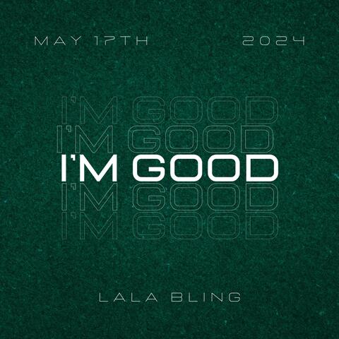 I'm Good
