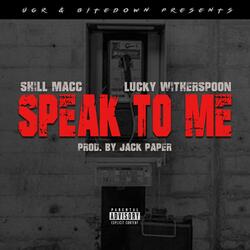 Speak To Me (feat. Lucky Witherspoon)
