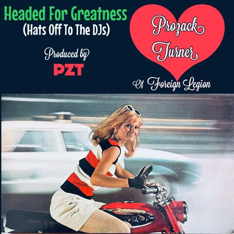 Headed For Greatness (Hats Off To The Djs)