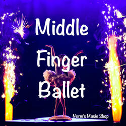 Middle Finger Ballet