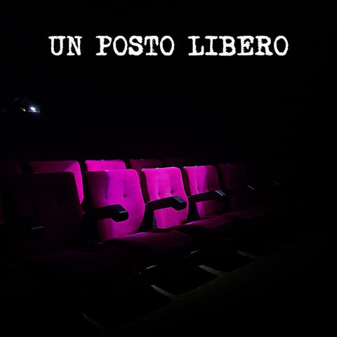 Un Posto Libero (Colonna Sonora Originale Dello Spettacolo Teatrale)