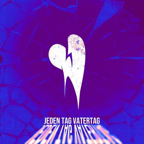 JEDEN TAG VATERTAG