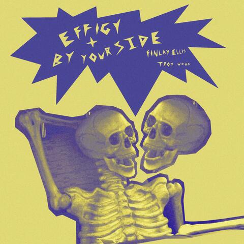 Effigy / By Your Side
