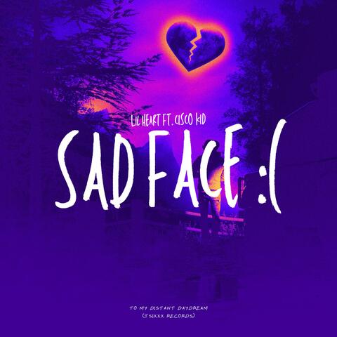 SAD FACE : (feat. Cisco Kid)
