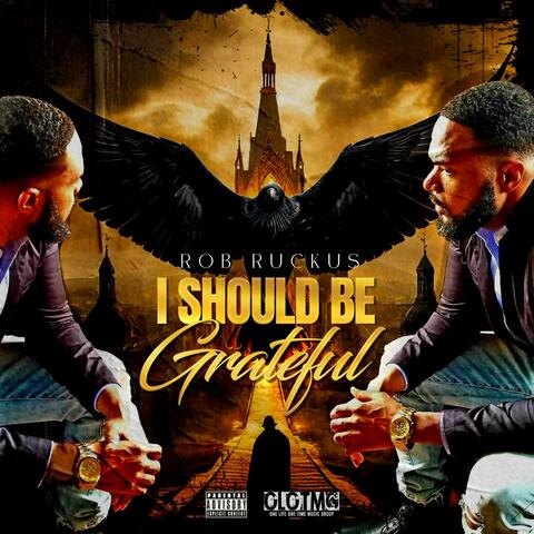 I Should Be Grateful