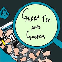 Green Tea and Goldfish