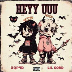 HEYY UUU (feat. Lil Godd)