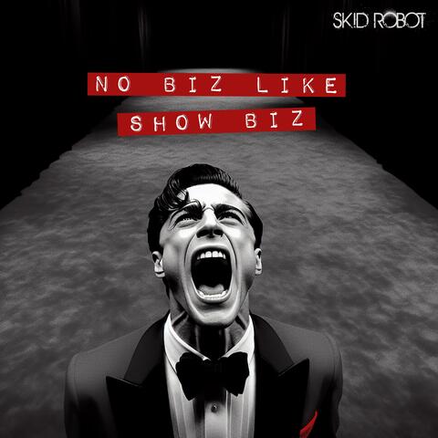 No Biz Like Show Biz
