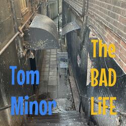 The Bad Life (feat. The Creatures Of Habit)