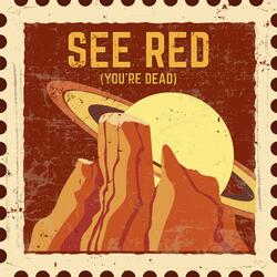 See Red (You're Dead)