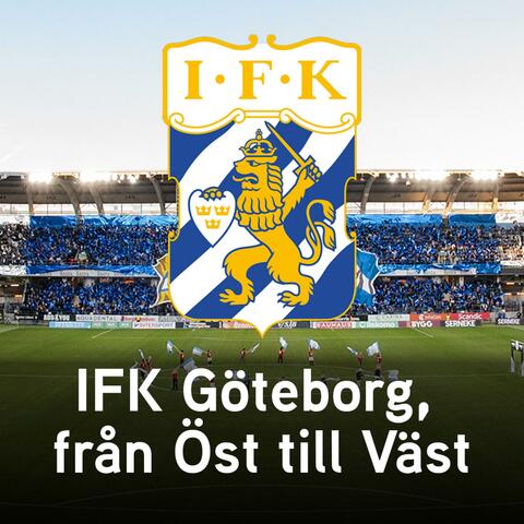 IFK Göteborg, från Väst till Öst