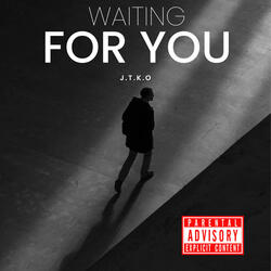 Waiting For You