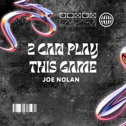 2 Can Play This Game