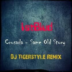 Same Old Story (feat. Crusada)