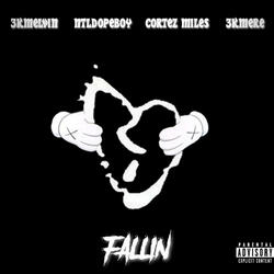 Fallin (feat. Ntldopeboy, Cortez Miles & 3kmere)