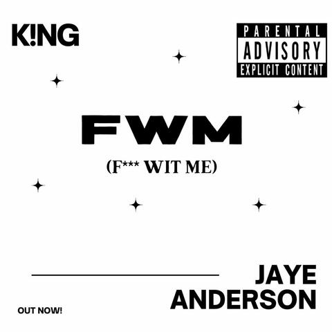 FWM (feat. Jaye Anderson)