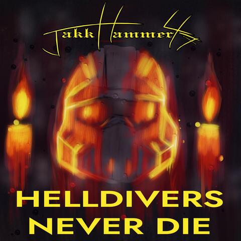 Helldivers Never Die