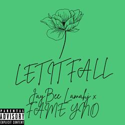 LET IT FALL (feat. FAME YNO)
