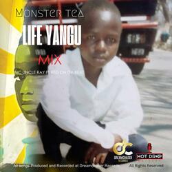 Life Yangu Mix (feat. MC Uncle Ray & Red On Da Beat)