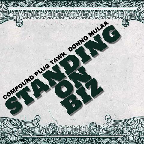 Standing on Biz (feat. Plug Tawk & Donno Mulaa) [Radio Edit]