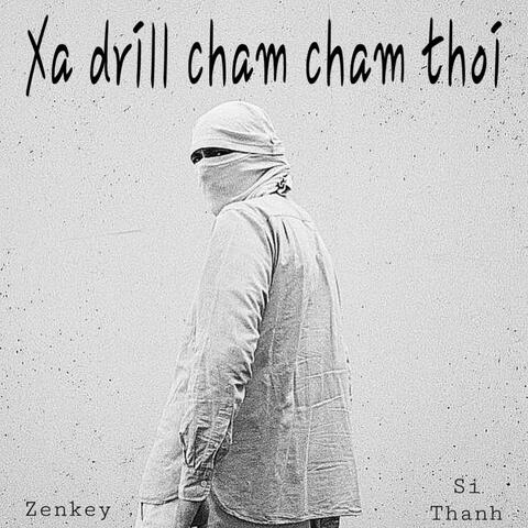 Xa Drill Cham Cham Thoi