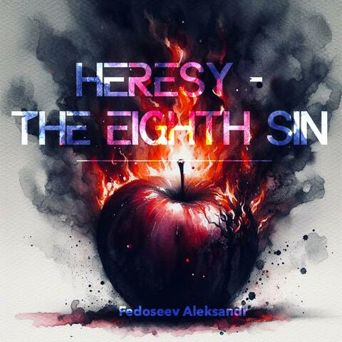 Heresy (The Eighth Sin)