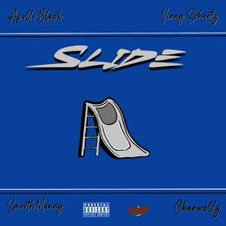 Slide (feat. Vinny Schuetz, smooth.manny & Charwellz)