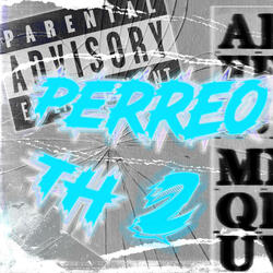 PERREO TH 2 x Alex Produciendo