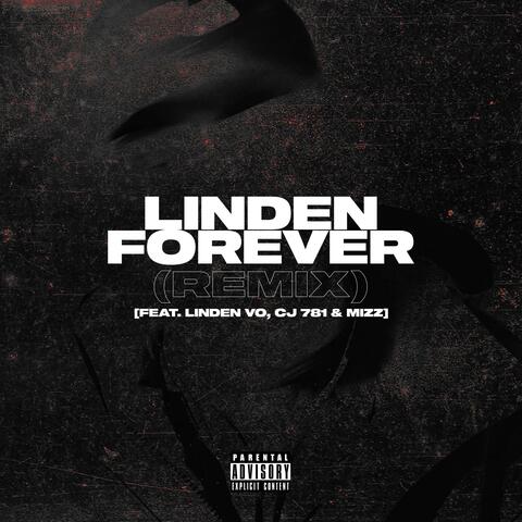 Linden Forever (feat. Linden Vo, CJ 781 & Mizz) [Remix]