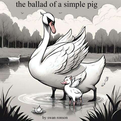 The Ballad of A Simple Pig