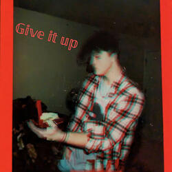 give it up