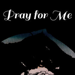 Say A Prayer For Me
