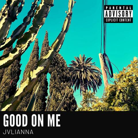 Good On Me