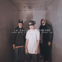 La Calle Nos Enseño