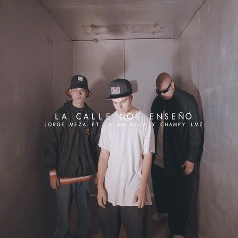 La Calle Nos Enseño