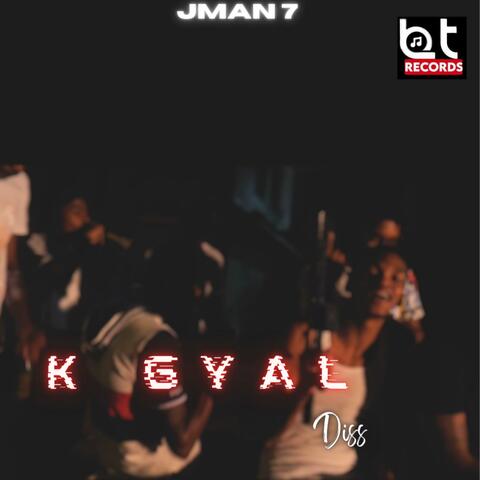 K Gyal Diss (feat. Jman 7)