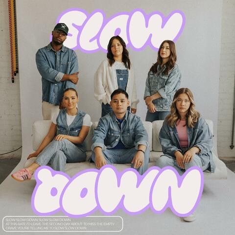 Slow Down
