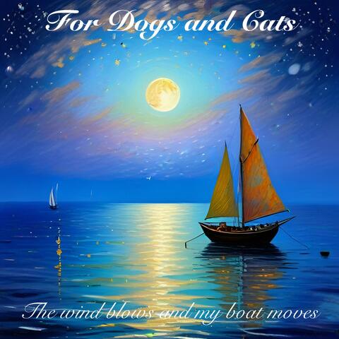 The wind blows and my boat moves