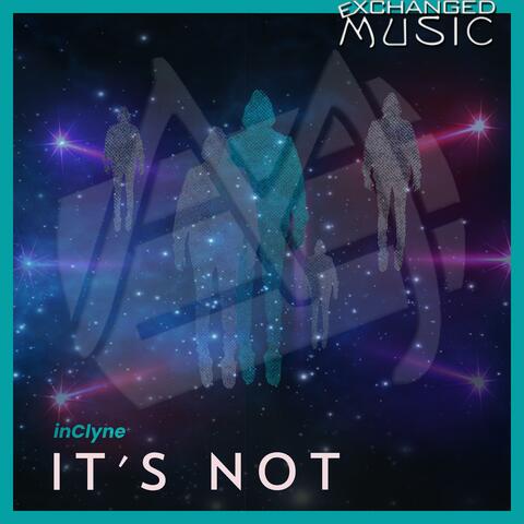 It's Not