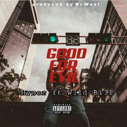 Good For Evil (feat. Wild Bill)