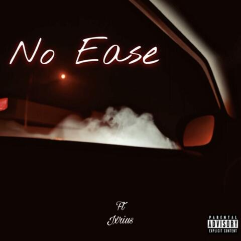 No Ease (feat. Jxrius)