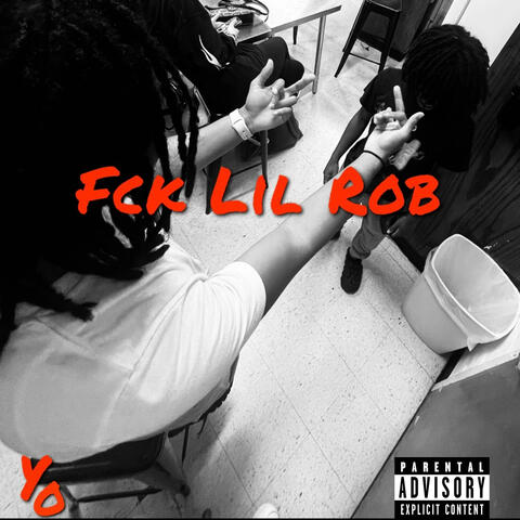 Fck lil rob (feat. Bama2raw)