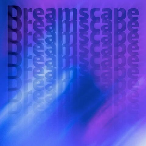 Dreamscape (feat. Paul Loveless)