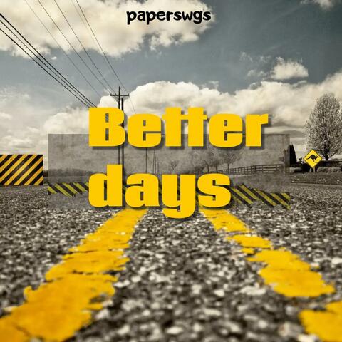 Better days
