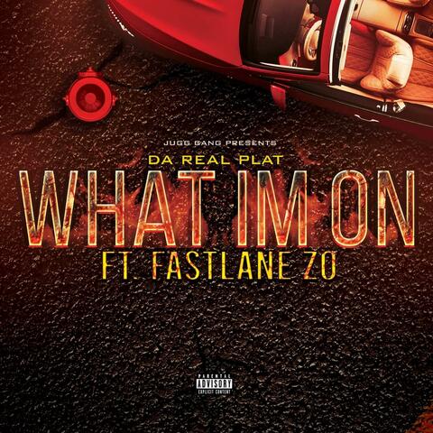 What I'm On (feat. FastLane Zo)