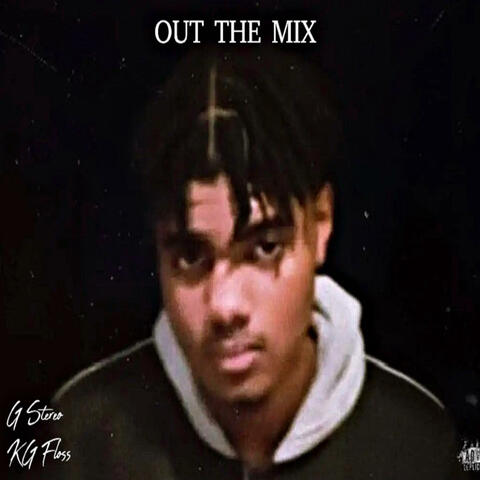 Out The Mix (feat. KG Floss)