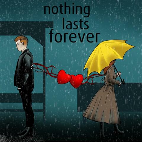 Nothing Lasts Forever