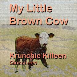 My Little Brown Cow