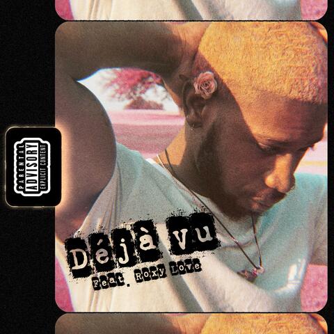 Deja Vu (feat. Roxy Love)